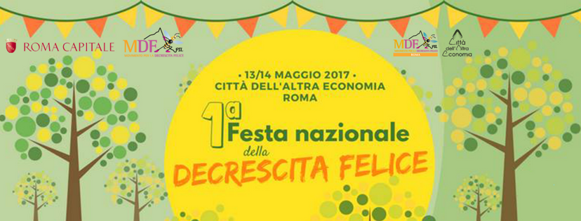 Dieci anni e non sentirli. 13 – 14 maggio la 1 Festa nazionale della Decrescita Felice